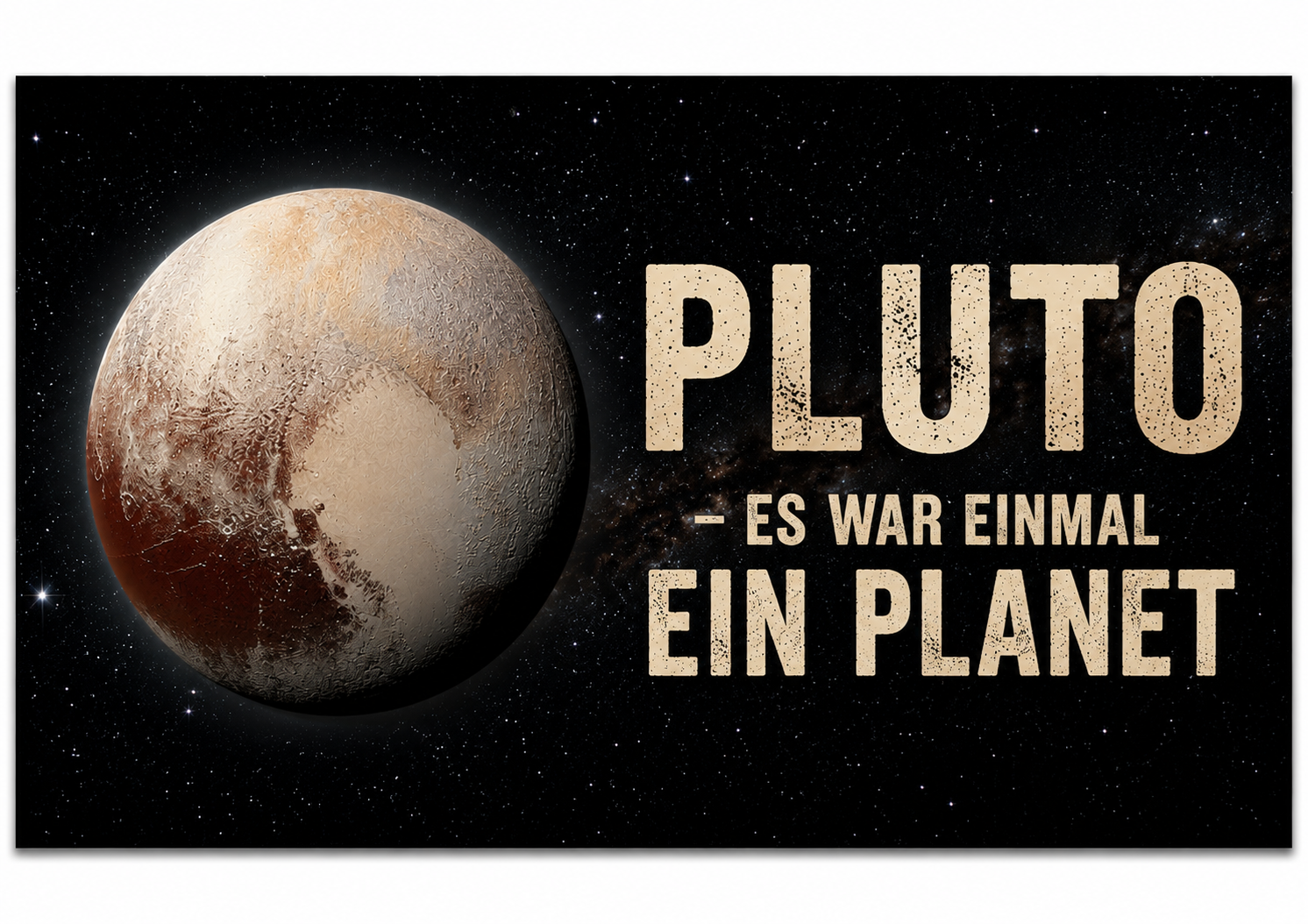 Pluto - es war einmal ein Planet