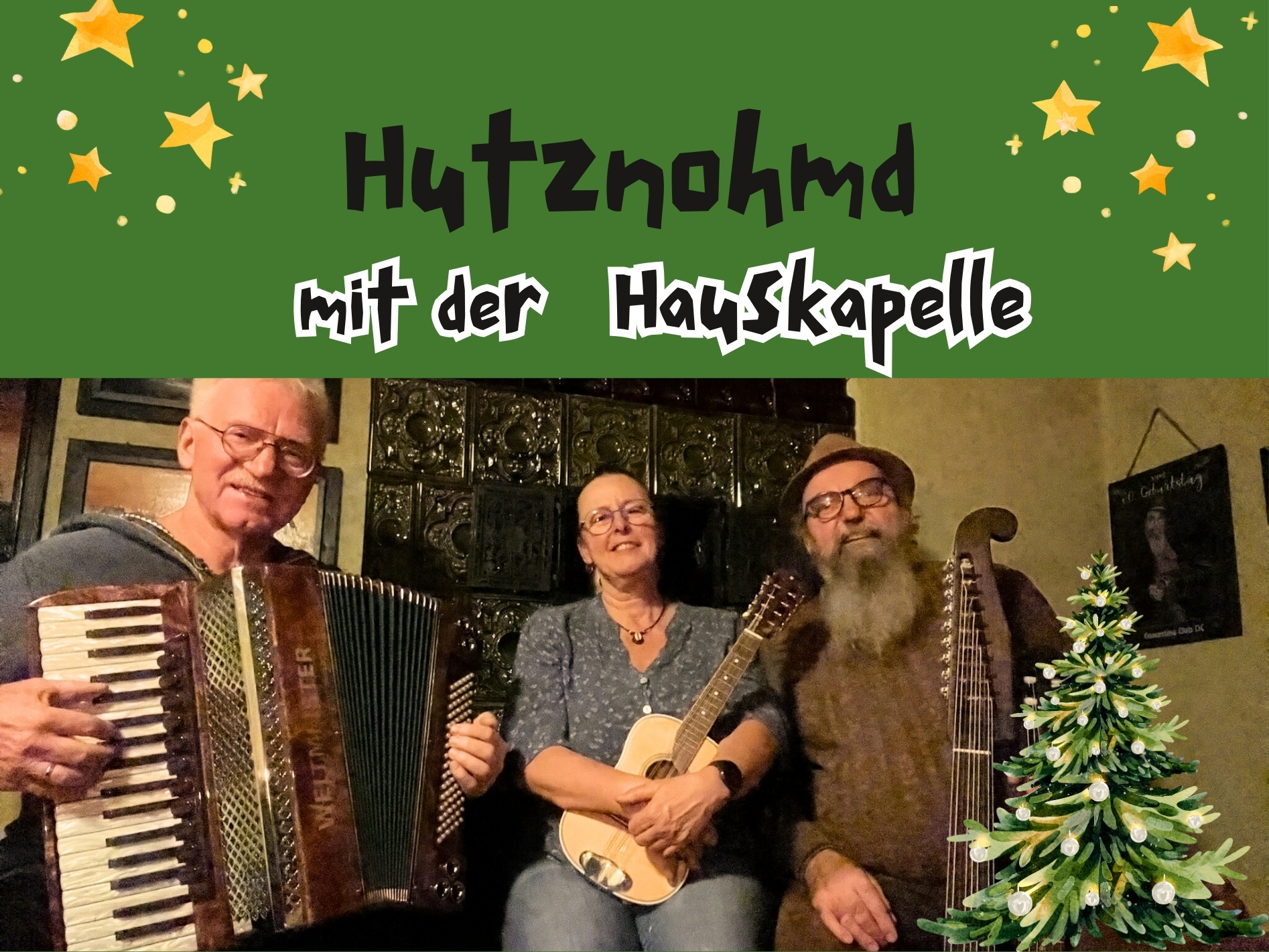 Hutznohmd mit Heiner & der Hauskapelle